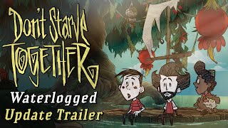 Dont Starve Together Waterlogged Update Official Trailer [upl. by Ardnassac]