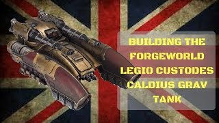 Building the LEGIO CUSTODES CALADIUS Grav Tank [upl. by Archer452]