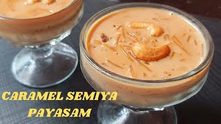 Caramel Semiya PayasamCaramel Vermicelli KheerNew year Special [upl. by Enelkcaj]