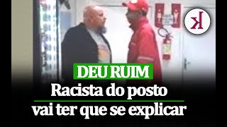 Racista do posto vai ter que se explicar [upl. by Amathist]