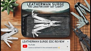 Leatherman Surge EDC Review  Too Large for Every Day Carry [upl. by Ttenaej]