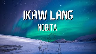 Nobita  Ikaw Lang Lyrics [upl. by Oralia]