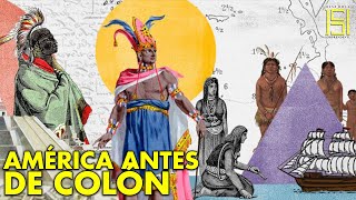 Cómo Era América Antes de la Llegada de Colón y los Conquistadores [upl. by Yahska]