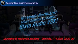 Slate Audio VSX  Monitoring Lösung für Jeden  Spotlight  masterlab academy [upl. by Prochora]