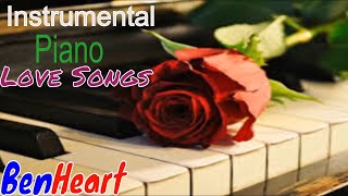 Instrumental Piano Love Songs by BENHEART [upl. by Chancelor658]