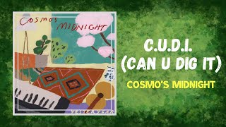 Cosmos Midnight  CUDI Can U Dig It Lyrics [upl. by Steinke]