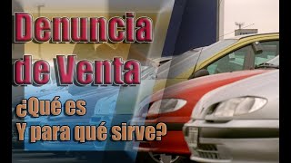 Denuncia de venta automotor  ¿Qué es y cómo hacerla [upl. by Soloman]