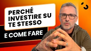 Perché investire su te stesso e come fare  Filippo Ongaro [upl. by Oisinoid]