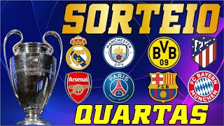 SORTEIO QUARTAS DE FINAL LIGA DOS CAMPEÕES 202324 [upl. by Ahseirej]