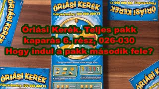 Óriási Kerék teljes pakk kaparás 6 rész sorszámok 026030 Hogy indul a pakk második fele [upl. by Ginelle845]