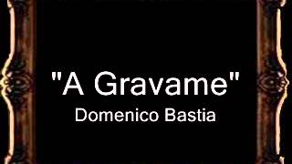 A Gravame  Domenico Bastìa IT [upl. by Ylhsa213]