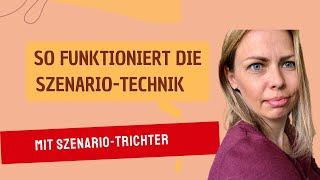 Was ist die Szenariotechnik Wie sieht der Szenario Trichter aus [upl. by Adnala]