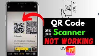 How To Fix QR Code Scanner Not Working on iPhone iOS 17  Scan QR Code on iPhone [upl. by Beutler524]