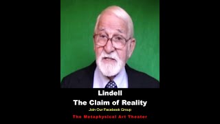 The Claim of Reality  Lindell Student of Neville Goddard [upl. by Aleyam]