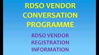 RDSO Vendor Conversation Program RDSO Vendor Registration RSDO Indian Railways Vendors [upl. by Esidnak]