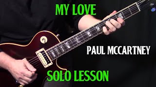 how to play quotMy Lovequot by Paul McCartney  Henry McCullough  guitar solo lesson tutorial [upl. by Lleuqar]