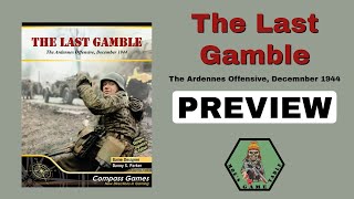 The Last Gamble from Compass Games Preview [upl. by Tenom]