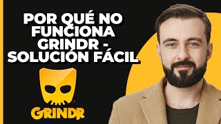 ¡Por Qué Grindr No Funciona  Solución Fácil [upl. by Leirza]