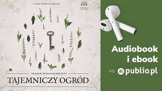 Tajemniczy ogród Frances Hodgson Burnett Audiobook PL Lektura [upl. by Raffin]