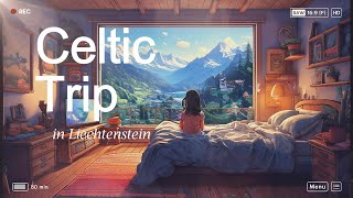 【ケルト音楽】 Chill Trip in Liechtenstein [upl. by Flosser399]