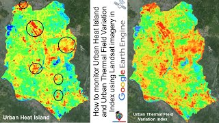 How to monitor Urban Heat Island UHI and UTFVI using Landsat imagery in Google Earth Engine [upl. by Ahasuerus]