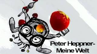 Peter Heppner  Meine Welt [upl. by Nancee274]