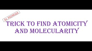 Trick to find atomicity and molecularityDifference between atomicity and molecularity [upl. by Wobniar]