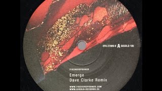 Fischerspooner  Emerge  Dave Clarke Remix [upl. by Eamaj]