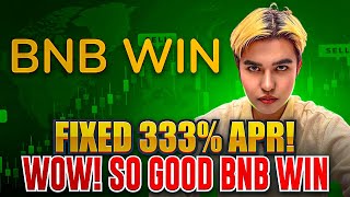 BNBWIN 333 APR STAKE AND EARN BNB CRYPTO PROJECT [upl. by Floro]