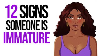 12 Subtle Signs of an Immature Woman [upl. by Yde152]