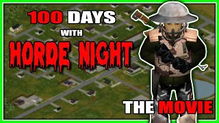 I Survived 100 DAYS With HORDE NIGHTS  THE MOVIE [upl. by Atinet]