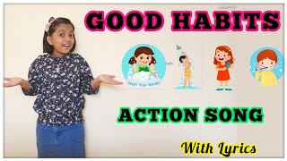 Good Habits  Action Song Good Manners Song With Lyrics For kids  Rhymes  English simple song [upl. by Oivlis]