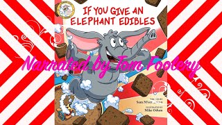 If You Give An Elephant Edibles [upl. by Goulder]