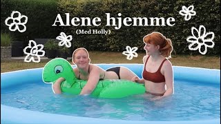 ALENE HJEMME MED HOLLY vlog  pool picnic og hygge [upl. by Ugo]