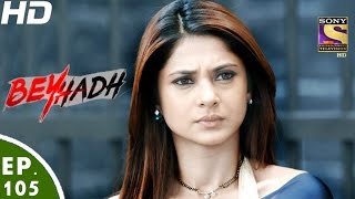 Beyhadh  बेहद  Ep 105  6th Mar 2017 [upl. by Barclay]