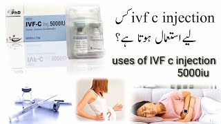 IVF c injection 5000 iu for male and female infertility treatment  why its used for [upl. by Diannne]