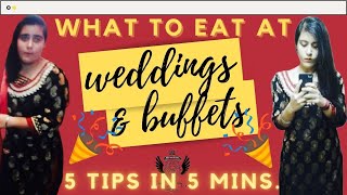 What to eat at BUFFETS amp WEDDINGS  How to EAT WHAT YOU WANT amp STAY IN SHAPE  Prachi Puri  5x5 [upl. by Mcmaster]