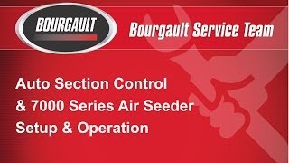 Bourgault Auto Section Control  Setup amp Sequence Timings [upl. by Aldora]