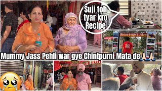 Mummy Jass pehli war gye Chintpurni Mata de🙏🏻 Suji toh Tyar kro Mint ch new Recipe 😋😋 [upl. by Gilbart]