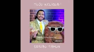 Tuju KClique  Seribu Tahun edit [upl. by Dickerson532]