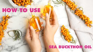 How to Use Sea Buckthorn Oil [upl. by Sirak989]