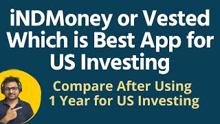 IndMoney vs Vested  Best App for US Stocks in India  Best App to Invest in US Stocks From India [upl. by Sausa]