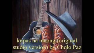 Kupas Na Maong original version by Cholo Paz [upl. by Orat]