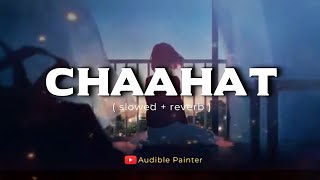 Chaahat  Blood Money  Slowed  Reverb Storm Mix  Rahat Fateh Ali Khan  Audible Painter  Lofi [upl. by Fauch]