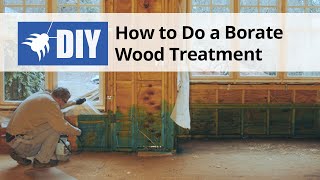 How to do a Borate Wood Treatment  DoMyOwncom [upl. by Dahl]