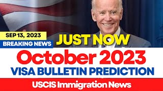 Just Now Visa Bulletin October 2023 Predictions  Green Card Priority Date Movements October 2023 [upl. by Rebbecca601]