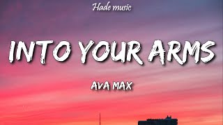 Ava Max  Into Your Arms Im out of my head lyrics No Rap [upl. by Pirbhai]