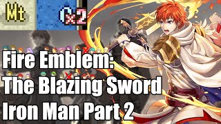 Fire Emblem The Blazing Sword HHM Iron Man Part 2 [upl. by Ahsineg670]