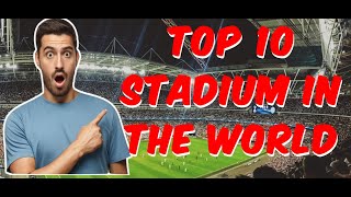 ये हैं दुनिया के सबसे 10 बड़े स्टेडियम I TOP 10 STADIUMS IN THE WORLD [upl. by Shlomo]