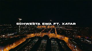 SCHWESTA EWA x XATAR  MEHR EIER Official Video [upl. by Aihsetal]